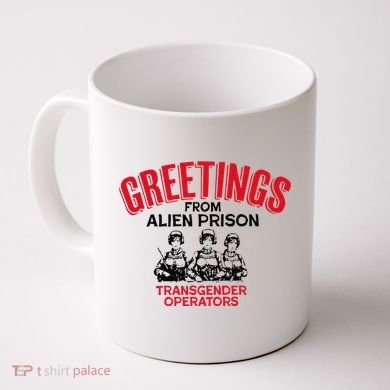 Greetings Operators From Alien Prison Coffee Mug