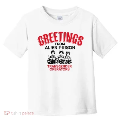 Greetings Operators From Alien Prison Toddler T-Shirt