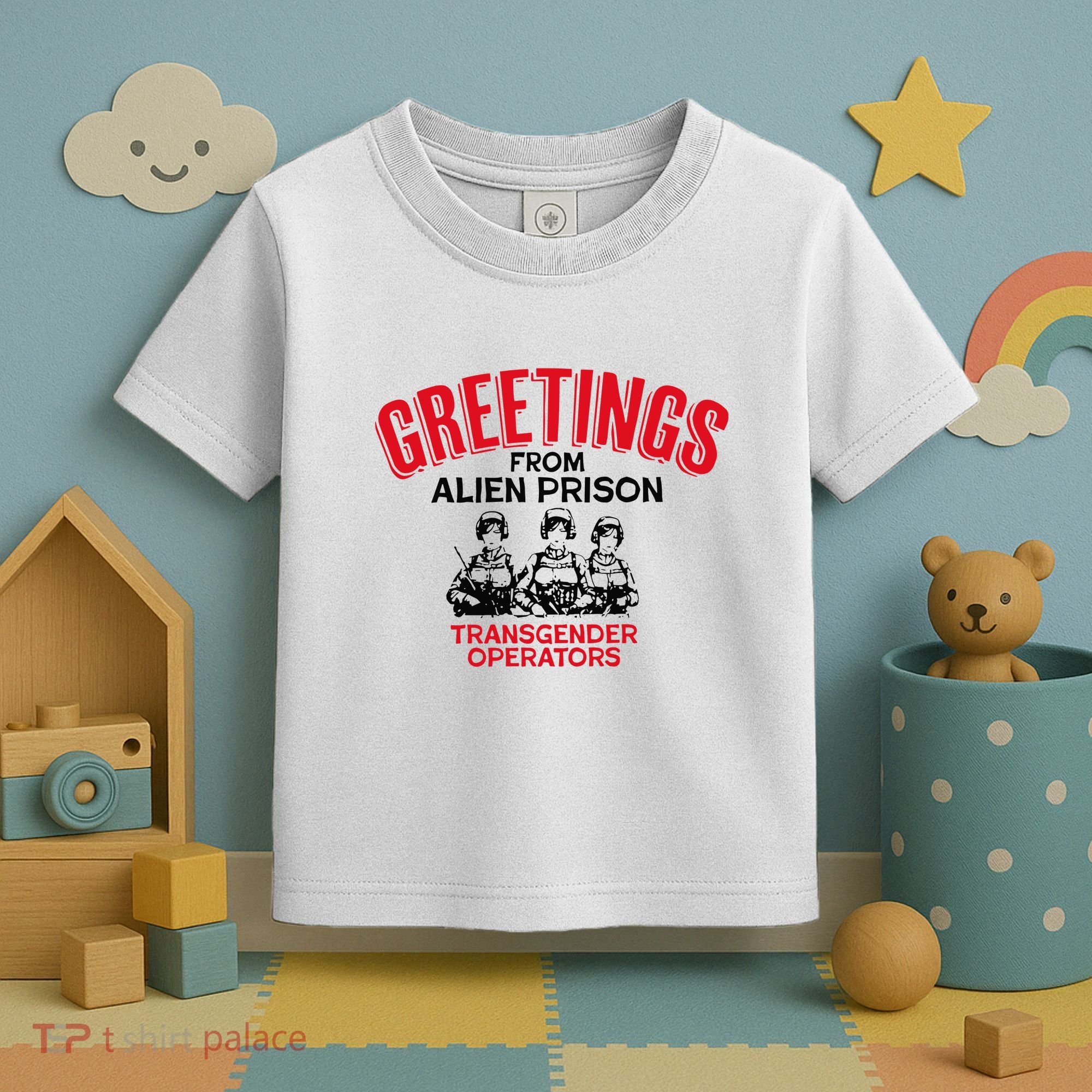 Greetings Operators From Alien Prison Toddler T-Shirt