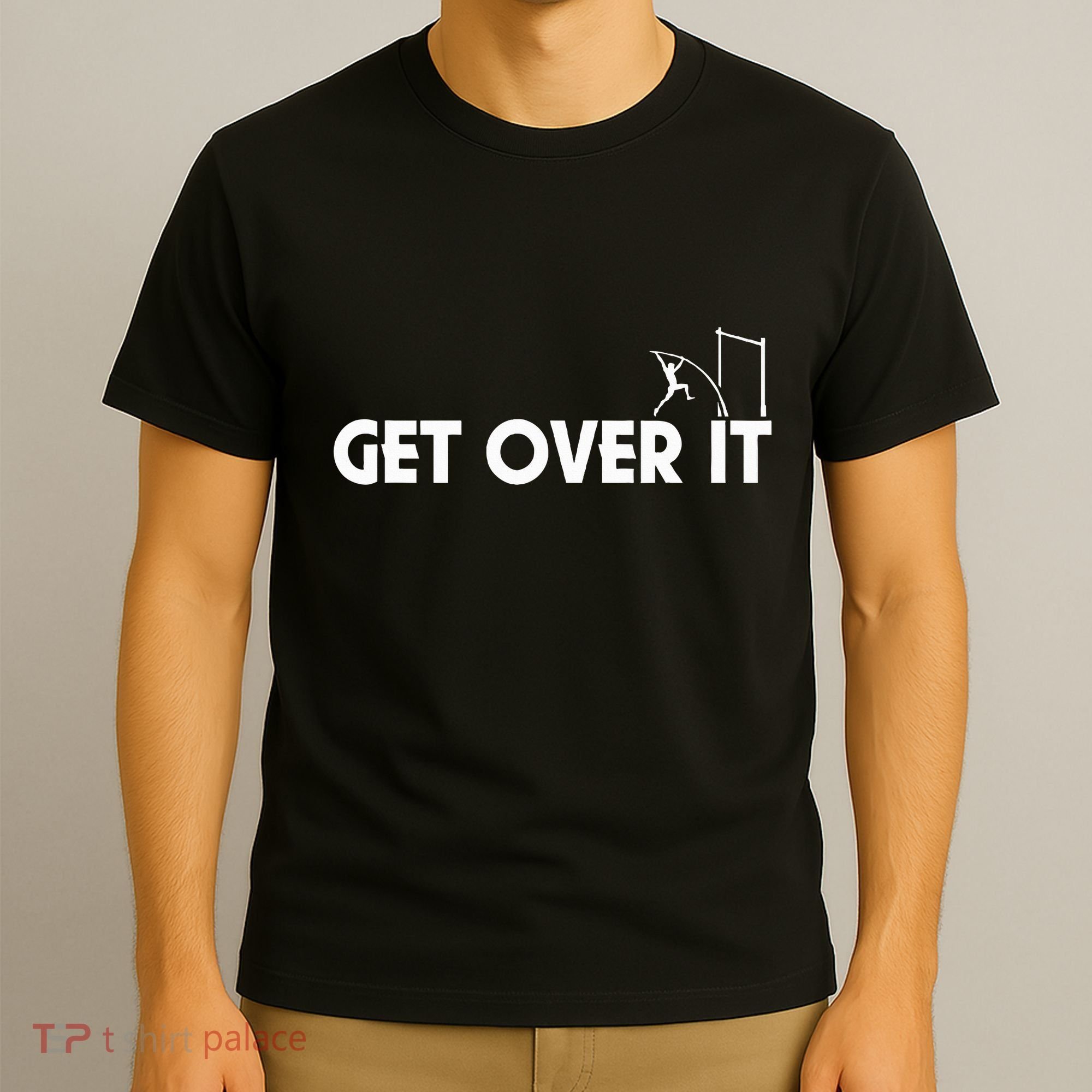 Get Over It Pole Vault T-Shirt