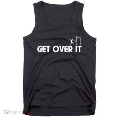 Get Over It Pole Vault Tank Top