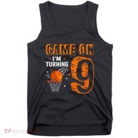 Game On Im Turning 9 Basketball 9th Birthday Boy Tank Top thumb 0