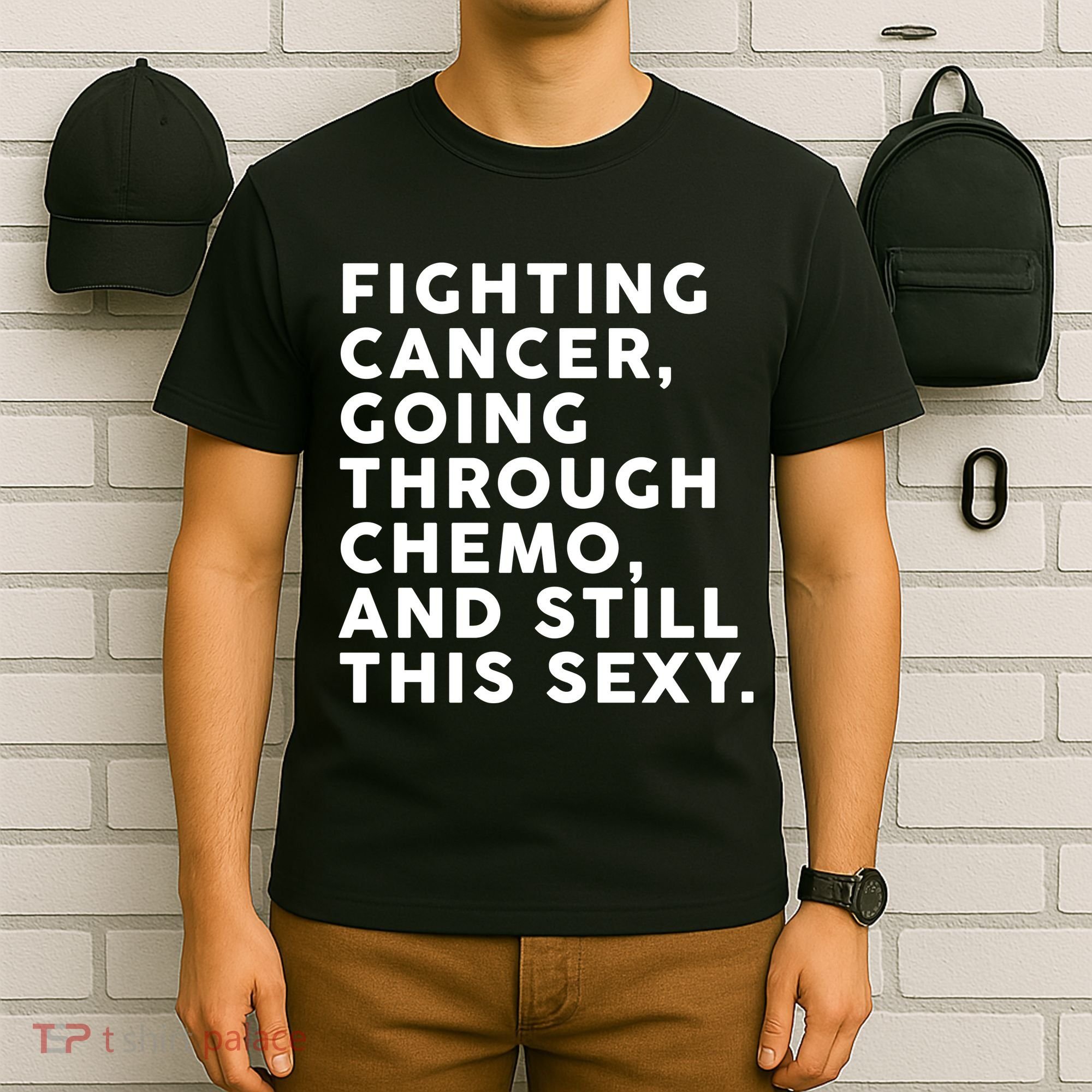 Going Through Chemo and Still This Sexy T-Shirt