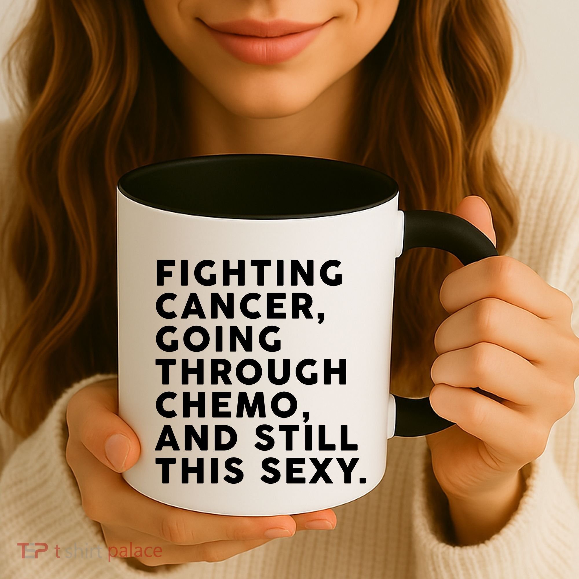 Going Through Chemo and Still This Sexy Coffee Mug
