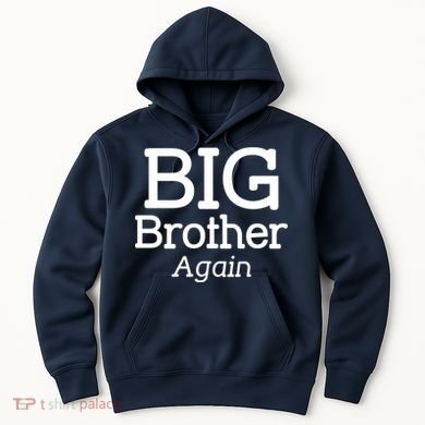 Going to be a Big Brother. Again! Hoodie