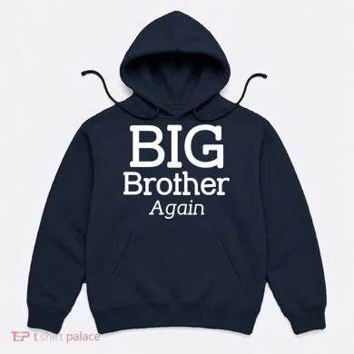 Going to be a Big Brother. Again! Hoodie