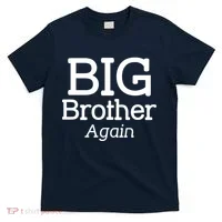 Going to be a Big Brother. Again! T-Shirt thumb 0