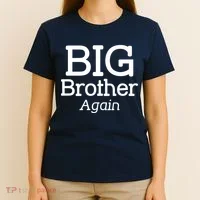 Going to be a Big Brother. Again! T-Shirt thumb 4