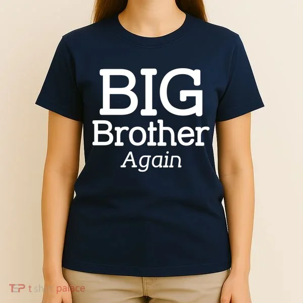Going to be a Big Brother. Again! T-Shirt