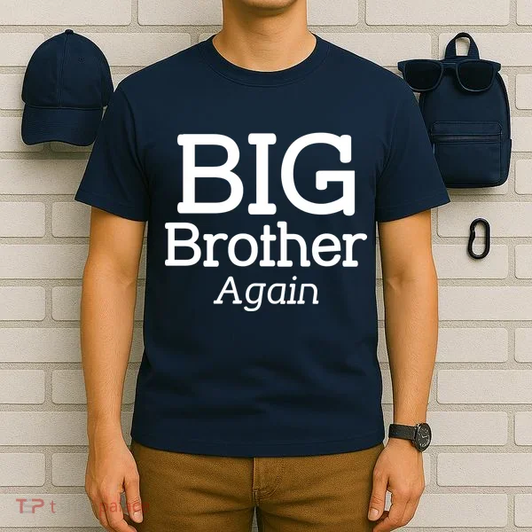 Going to be a Big Brother. Again! T-Shirt