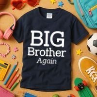 Going to be a Big Brother. Again! Kids T-Shirt thumb 3
