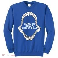Going To Need A Bigger Boat Sweatshirt thumb 0