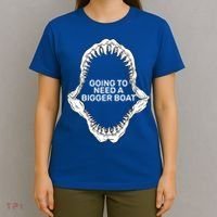 Going To Need A Bigger Boat T-Shirt thumb 4