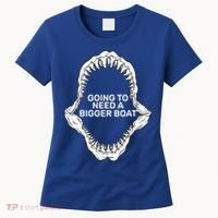 Going To Need A Bigger Boat Women's T-Shirt thumb 0