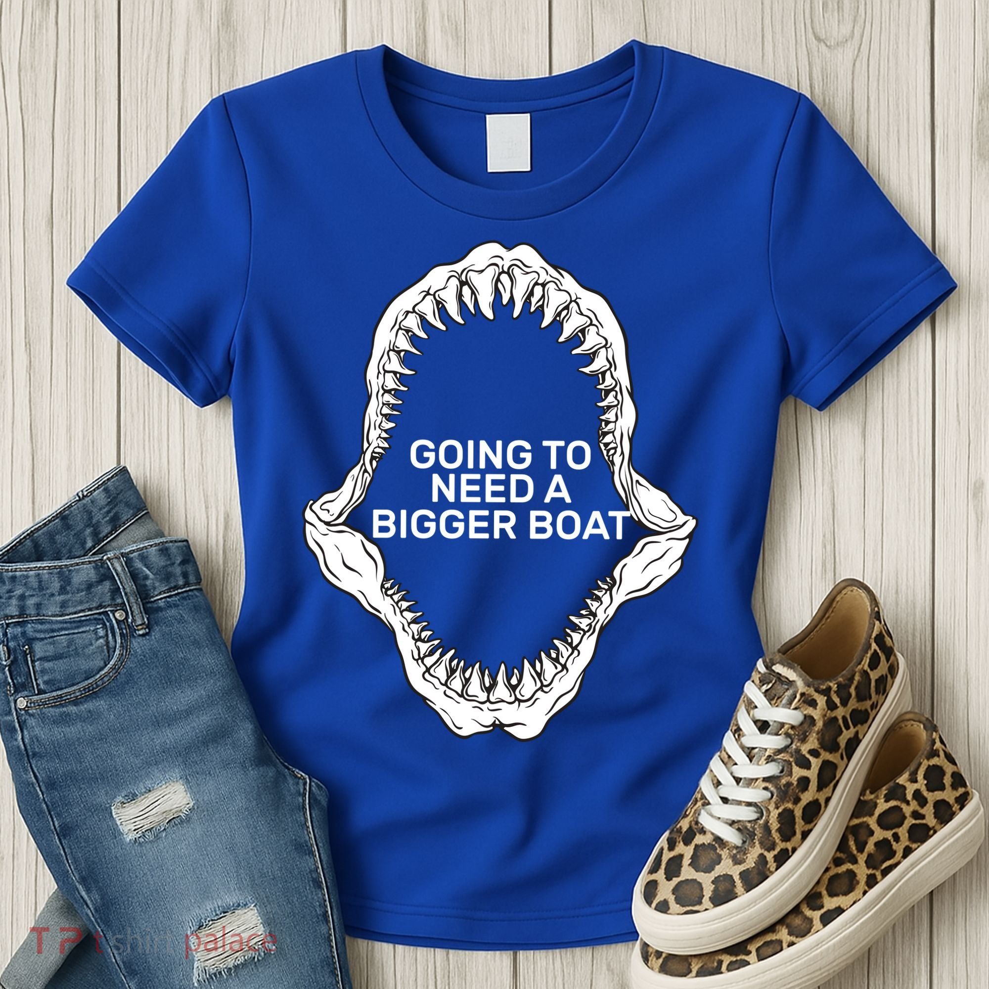 Going To Need A Bigger Boat Women's T-Shirt