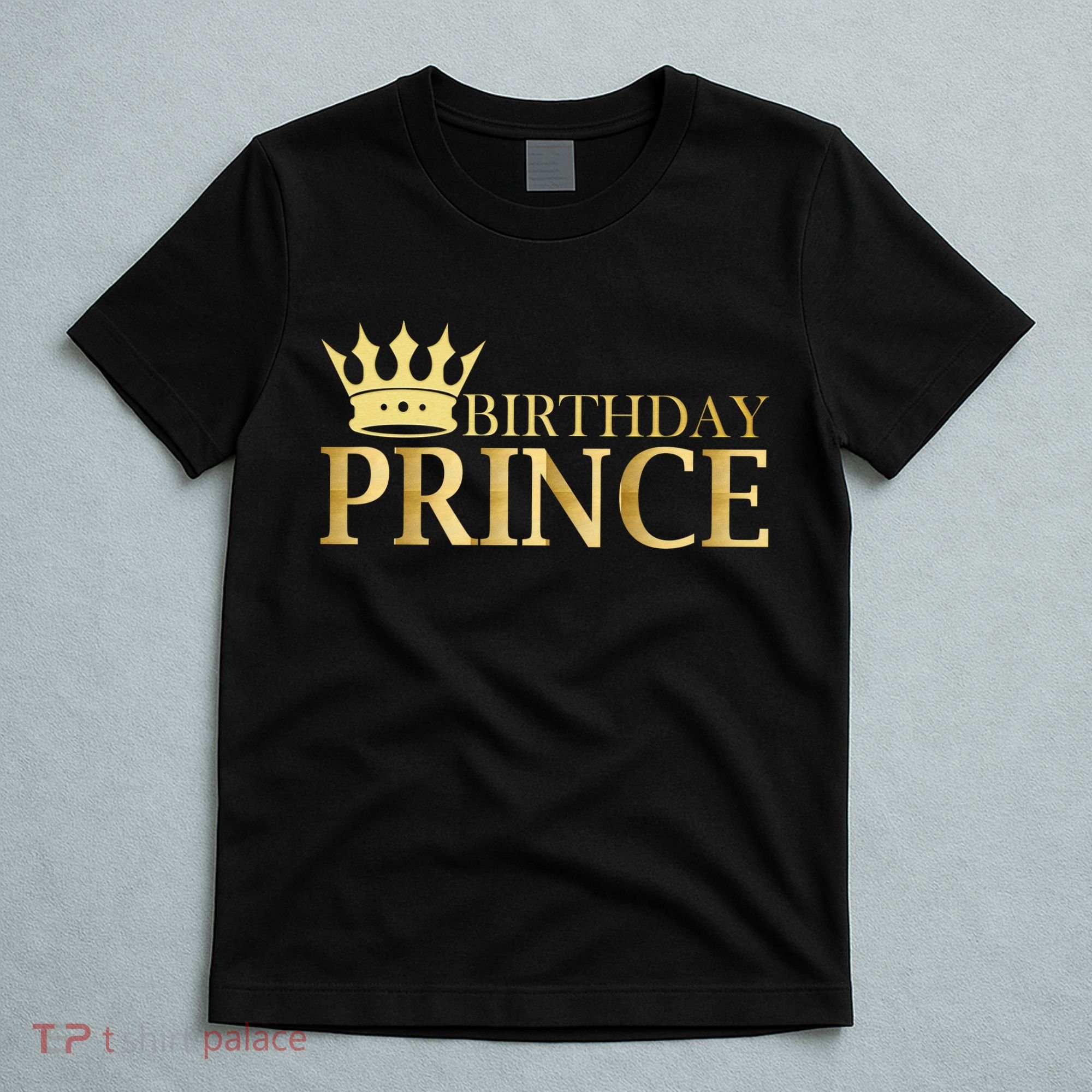 Gold Birthday Prince Limited Edition T-Shirt