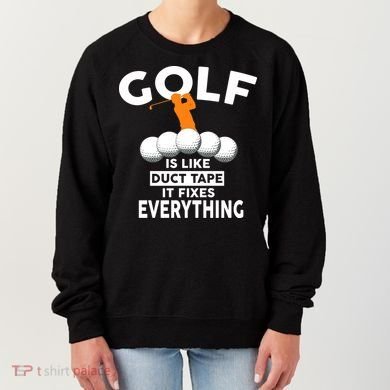 Gold Is Like Duck Tape It Fixes Everything Women's Sweatshirt
