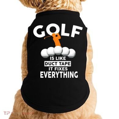 Gold Is Like Duck Tape It Fixes Everything Doggie Tank