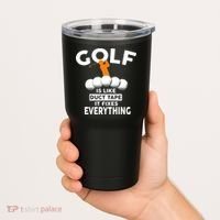 Gold Is Like Duck Tape It Fixes Everything Tumbler thumb 2