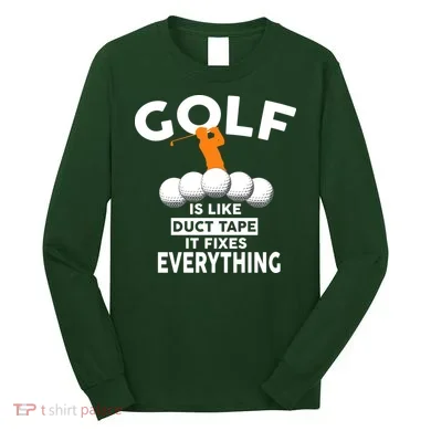 Gold Is Like Duck Tape It Fixes Everything Long Sleeve Shirt