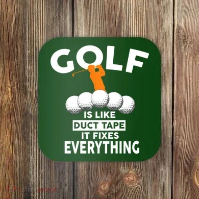 Gold Is Like Duck Tape It Fixes Everything Coaster