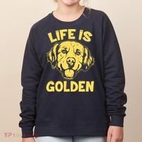 Golden Retriever Life Is Golden  Women's Sweatshirt thumb 0