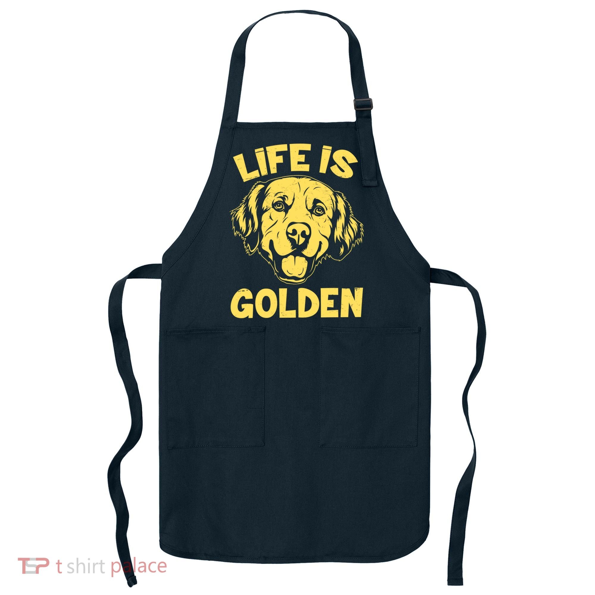 Golden Retriever Life Is Golden  Apron