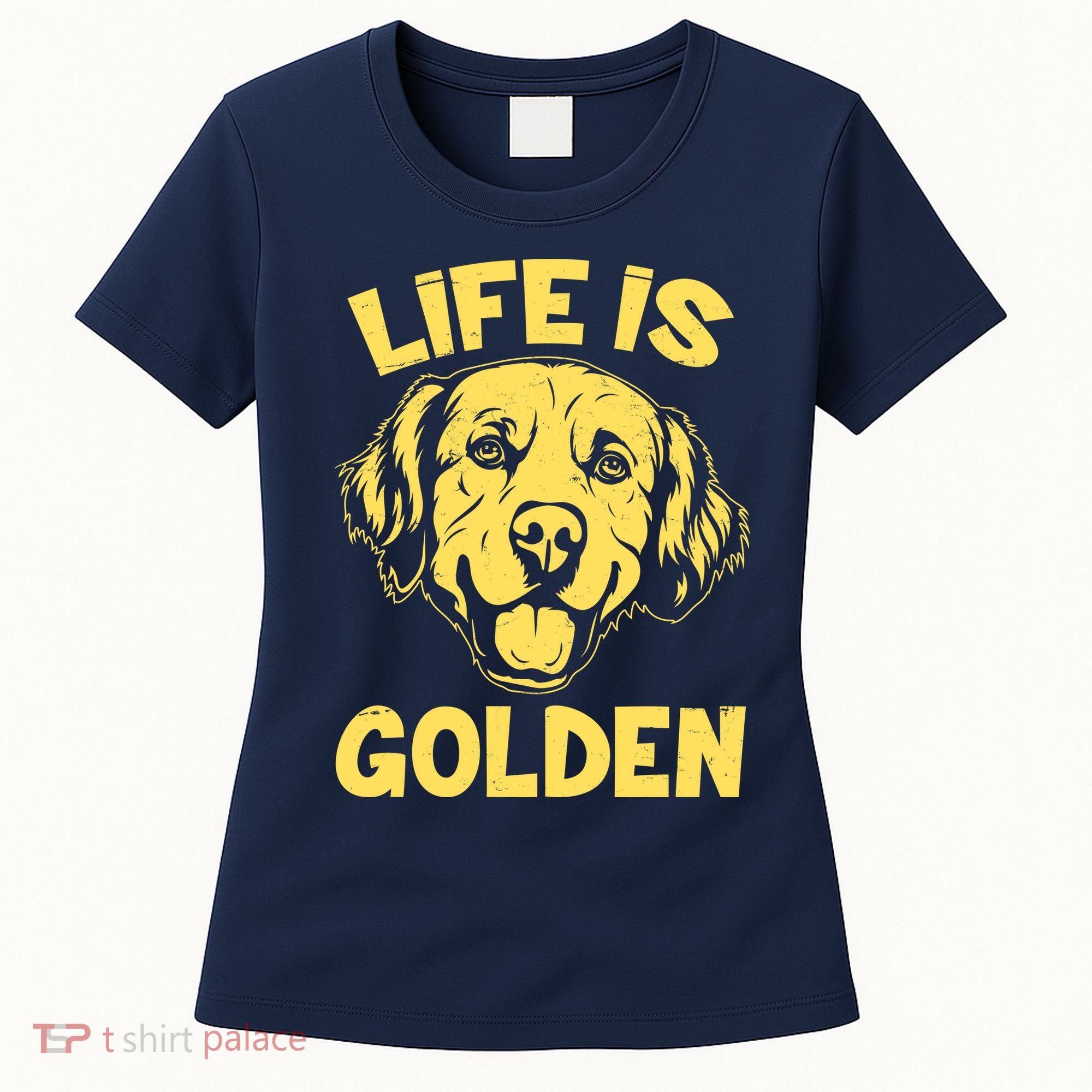 Golden Retriever Life Is Golden  Women's T-Shirt