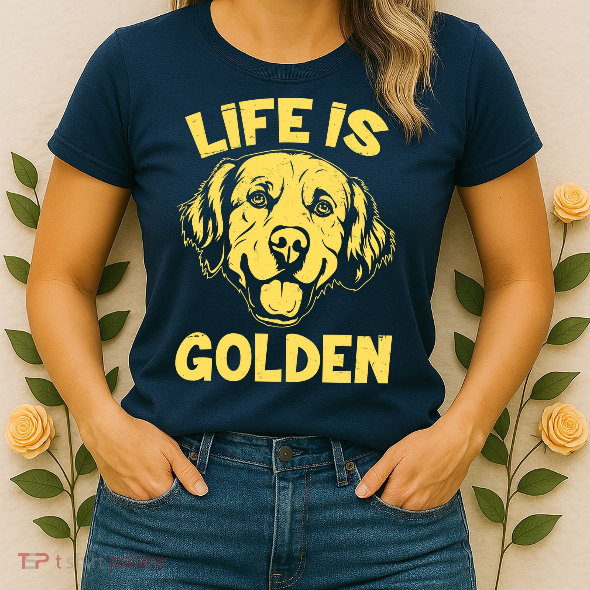 Golden Retriever Life Is Golden  Women's T-Shirt