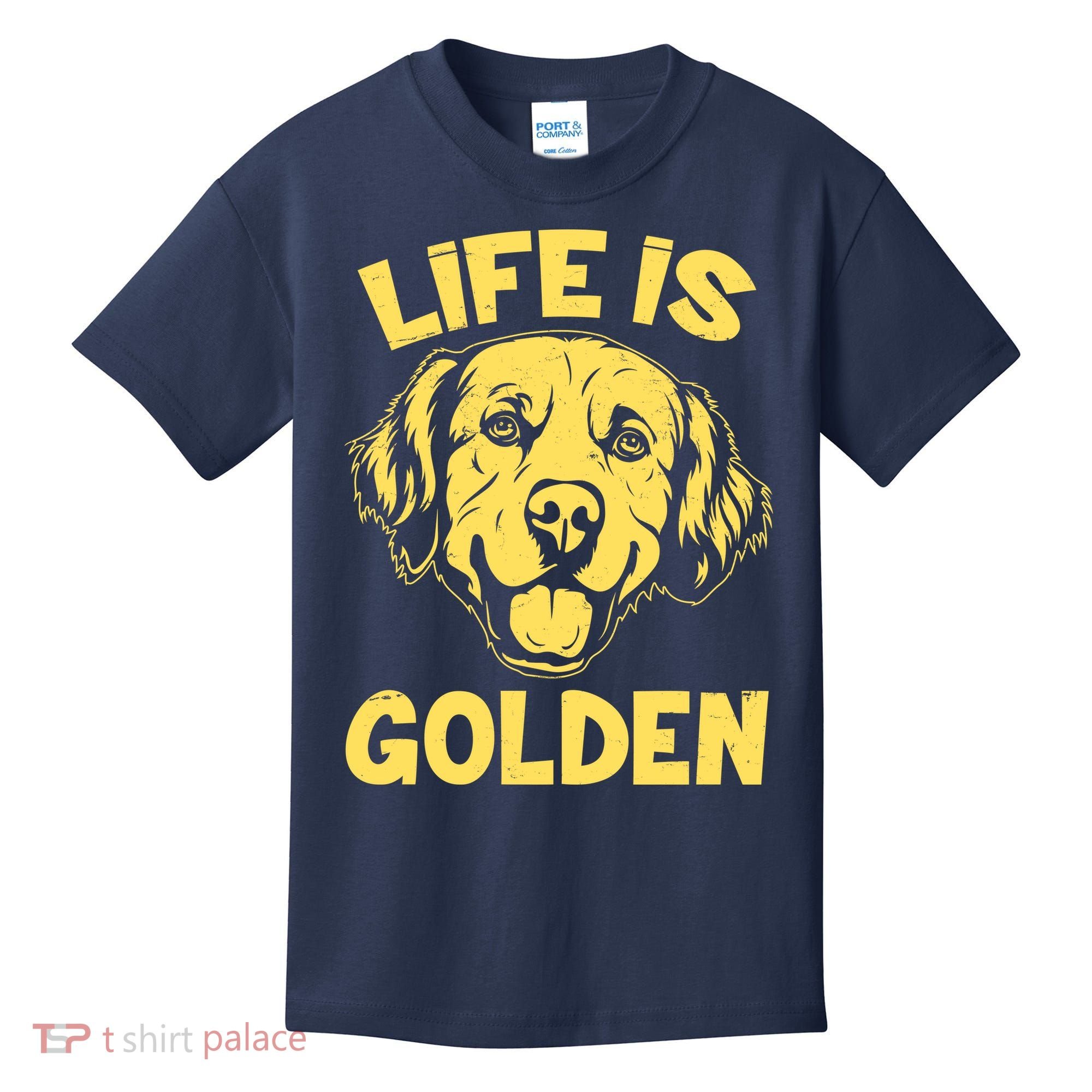 Golden Retriever Life Is Golden  Kids T-Shirt
