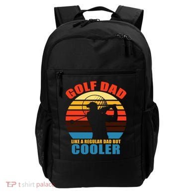 Golf Dad Like A Regular Dad But Cooler Backpack
