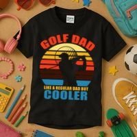 Golf Dad Like A Regular Dad But Cooler Kids T-Shirt thumb 3