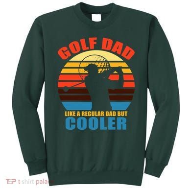 Golf Dad Like A Regular Dad But Cooler Sweatshirt