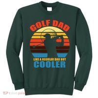 Golf Dad Like A Regular Dad But Cooler Sweatshirt thumb 0