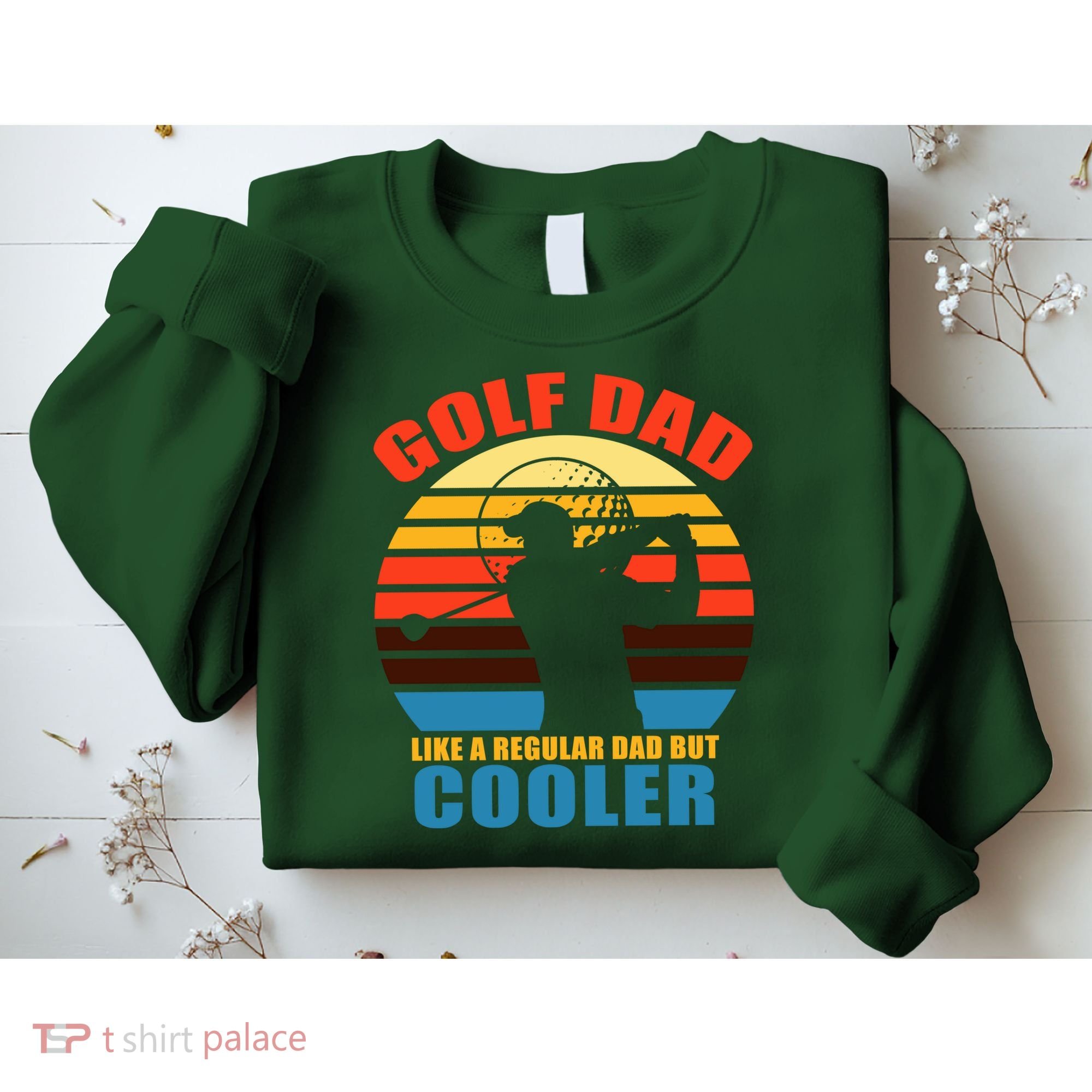 Golf Dad Like A Regular Dad But Cooler Sweatshirt