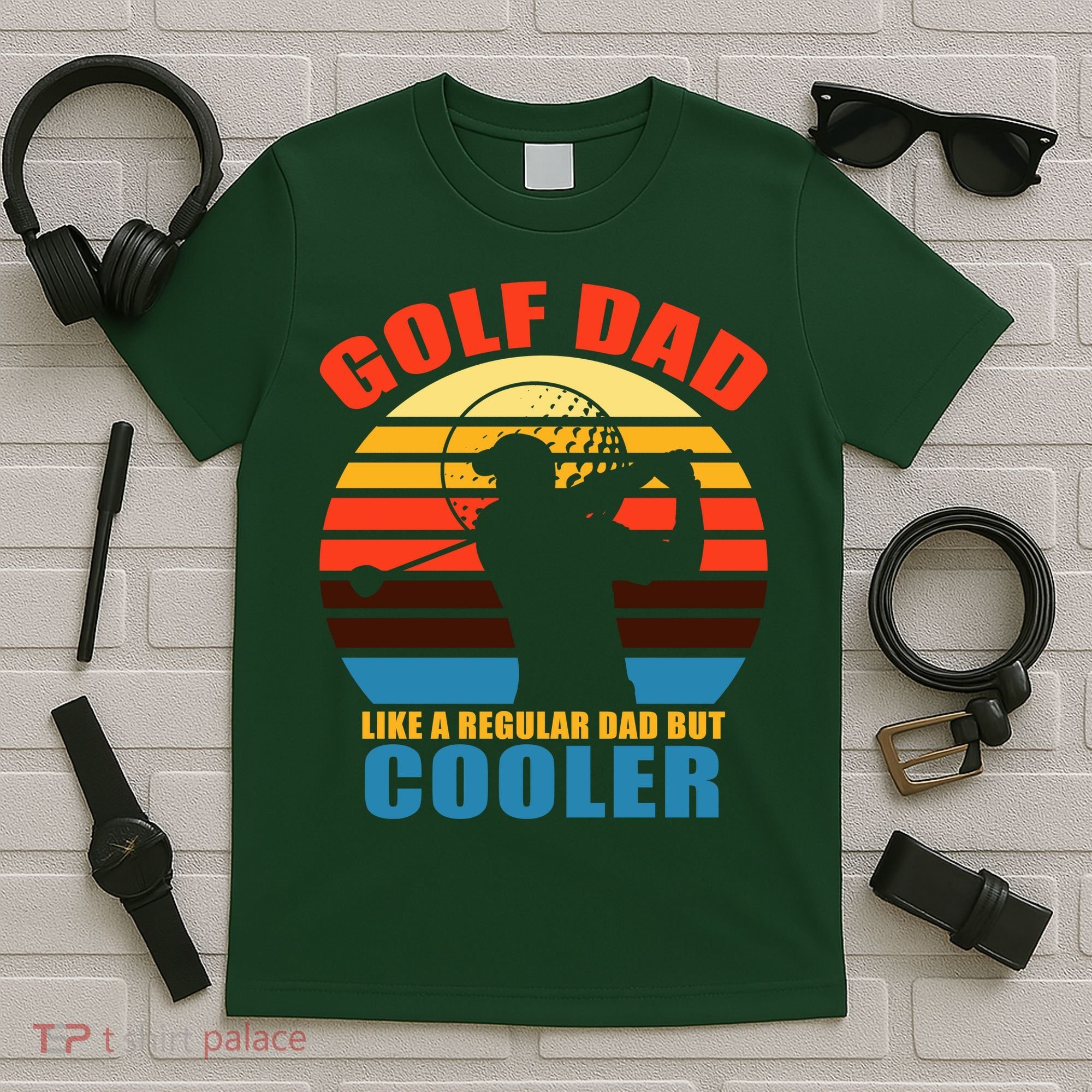 Golf Dad Like A Regular Dad But Cooler T-Shirt