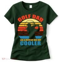 Golf Dad Like A Regular Dad But Cooler Women's T-Shirt thumb 0