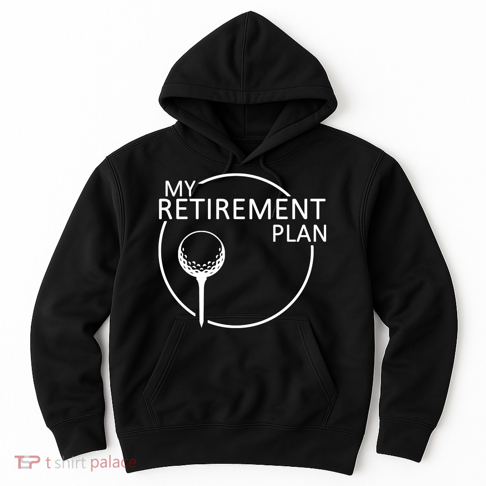 Golf Retirement Plan Funny Hoodie