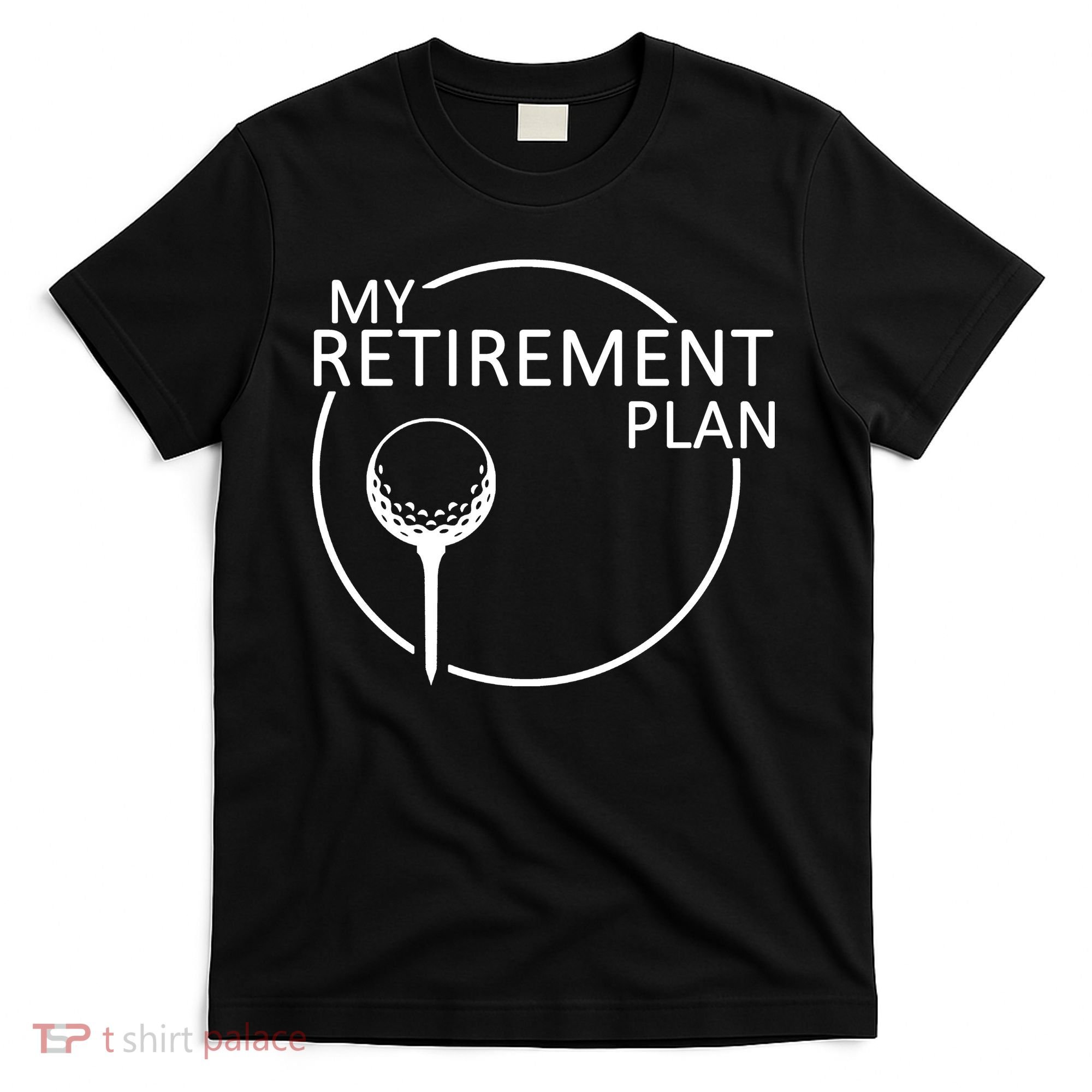 Golf Retirement Plan Funny T-Shirt