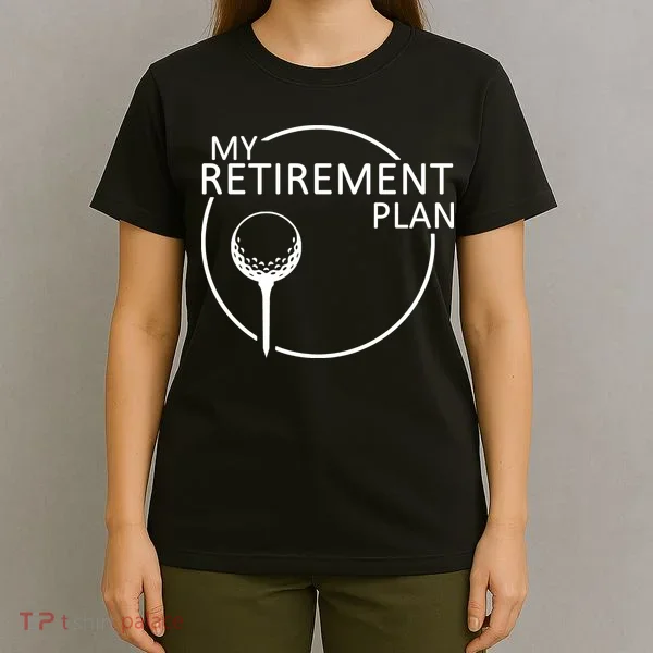 Golf Retirement Plan Funny T-Shirt