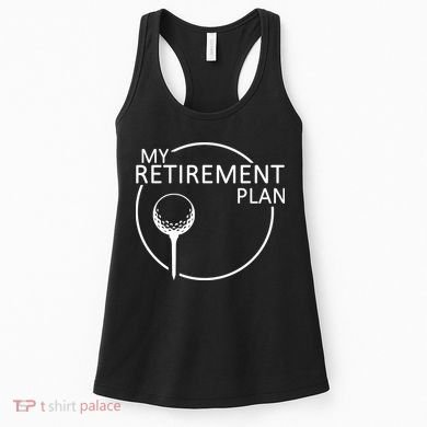 Golf Retirement Plan Funny Women's Tank Top