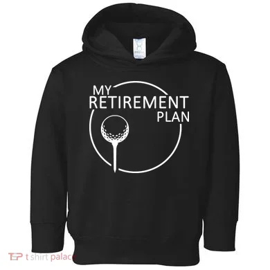 Golf Retirement Plan Funny Toddler Hoodie