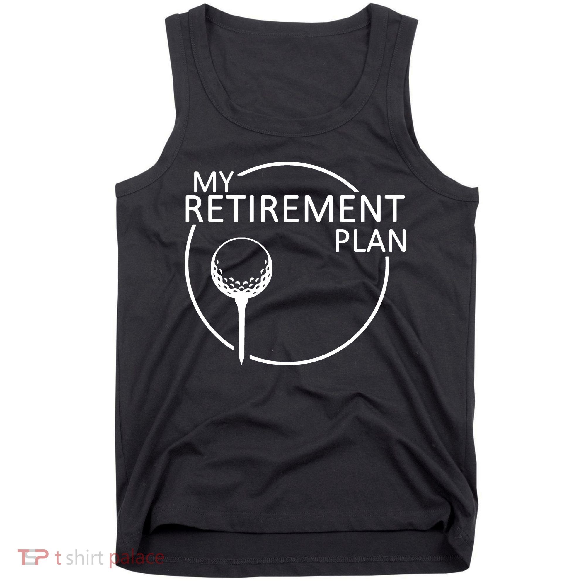 Golf Retirement Plan Funny Tank Top