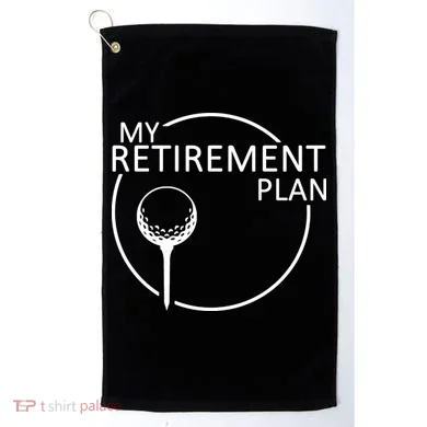 Golf Retirement Plan Funny Golf Towel