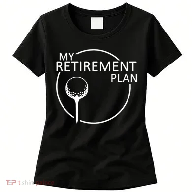 Golf Retirement Plan Funny Women's T-Shirt