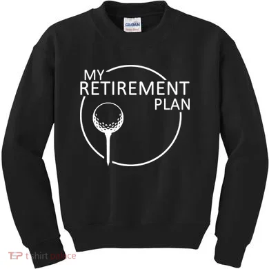 Golf Retirement Plan Funny Kids Sweatshirt