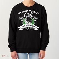 Golf Weekend Forecast Chance of Drinking Women's Sweatshirt thumb 0