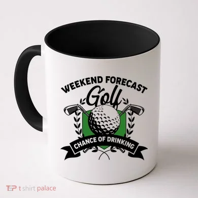 Golf Weekend Forecast Chance of Drinking Coffee Mug