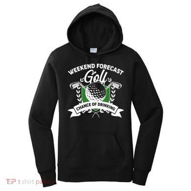 Golf Weekend Forecast Chance of Drinking Women's Hoodie