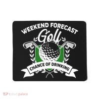 Golf Weekend Forecast Chance of Drinking Mousepad thumb 0